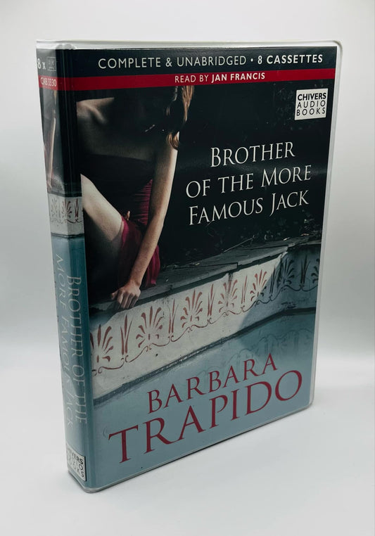 Brother Of The More Famous Jack (Barbara Trapido) (8 Cassettes)